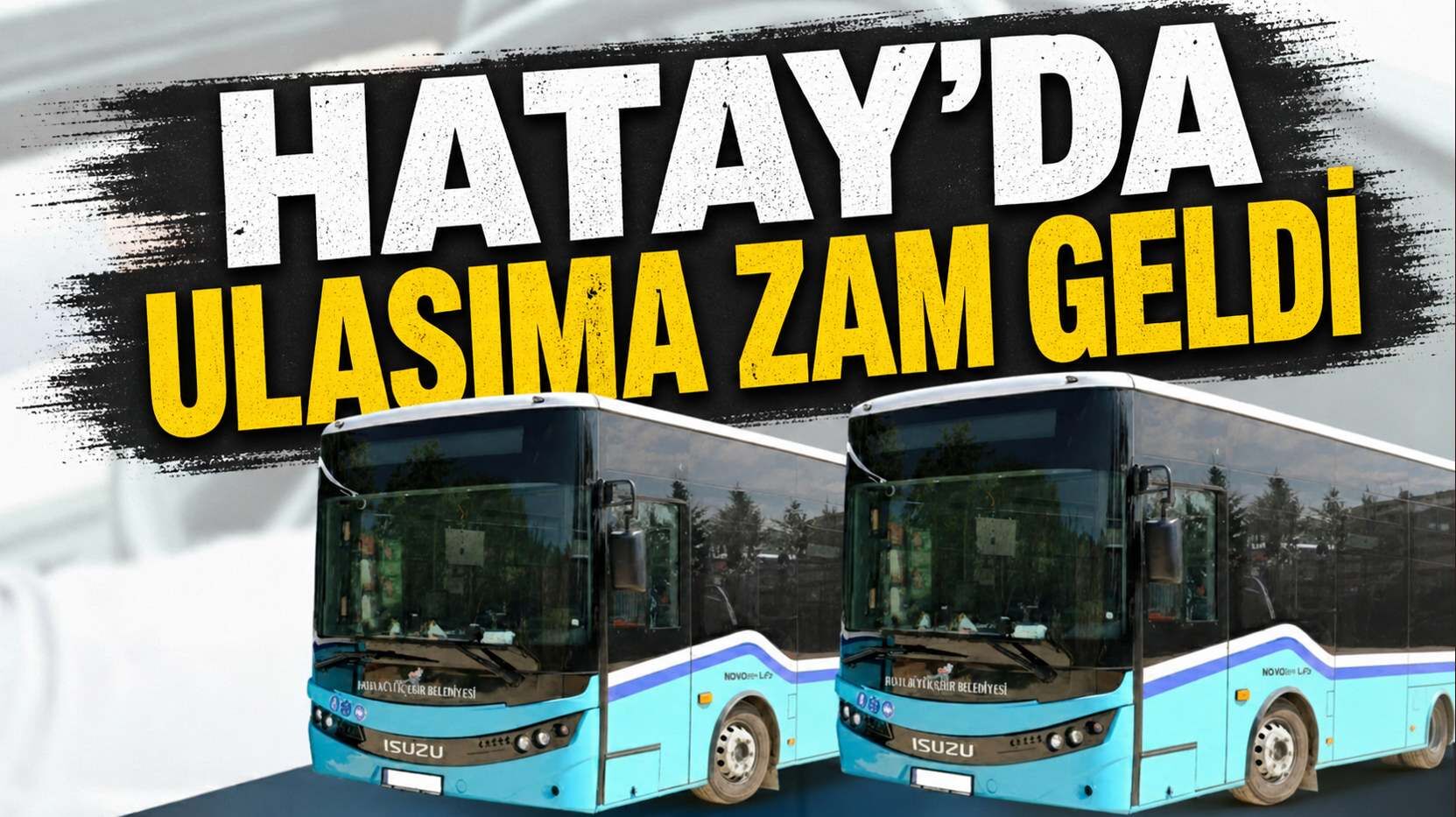 Hatay’da ulaşıma zam geldi