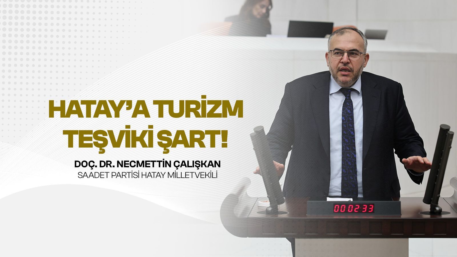 Çalışkan: Hatay turizm bölgesi ilan edilmeli