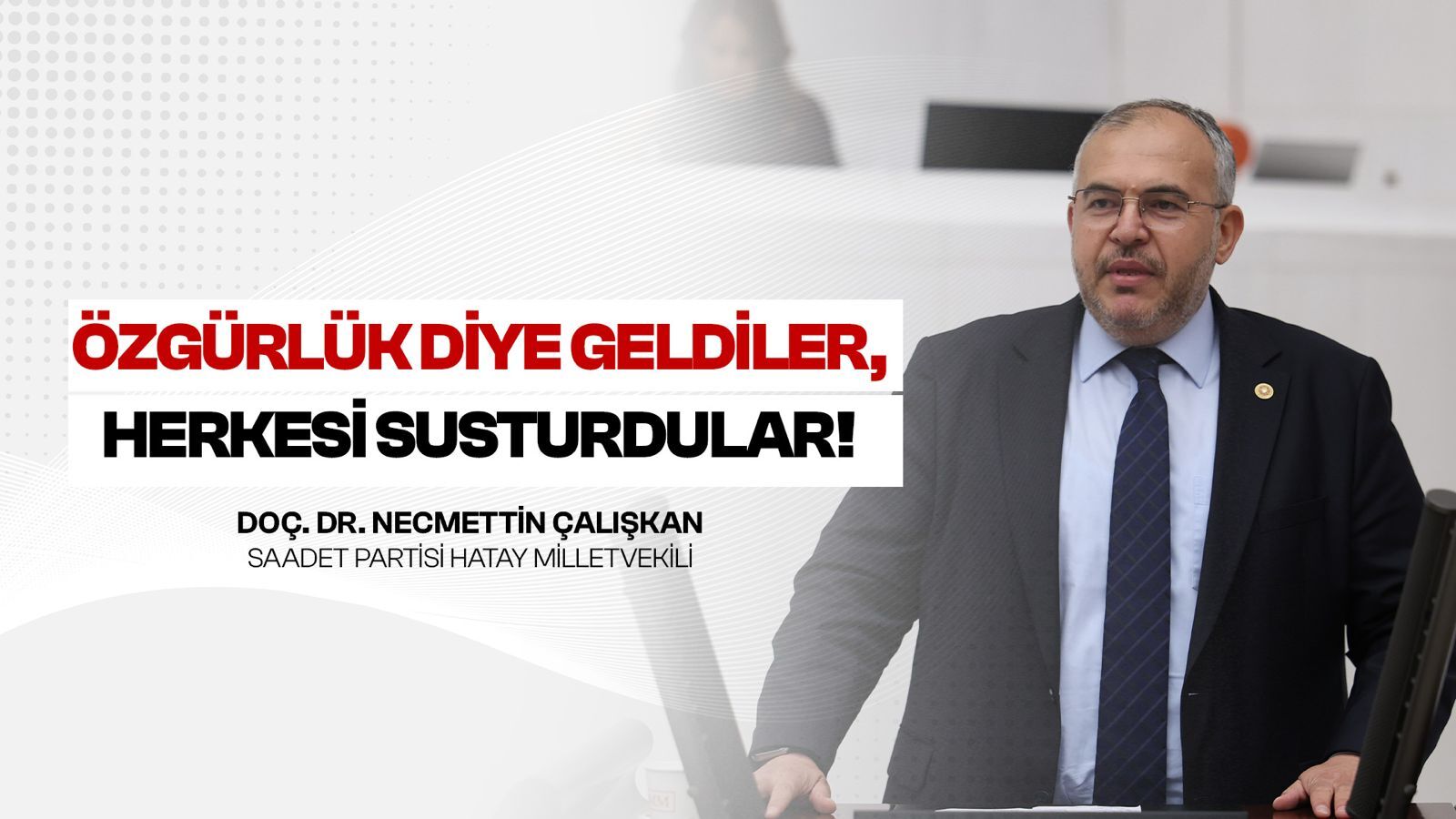 Çalışkan: Milli İrade Diye Geldiler, Ülkeyi Kayyum Cumhuriyetine Çevirdiler