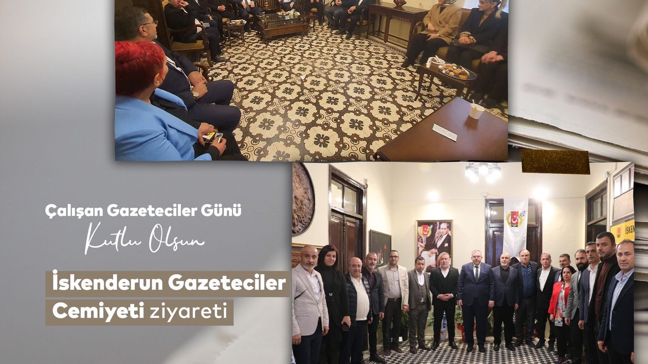 ÇALIŞKAN, HATAY'DAKİ GAZETECİLERİN GÜNÜNÜ KUTLADI