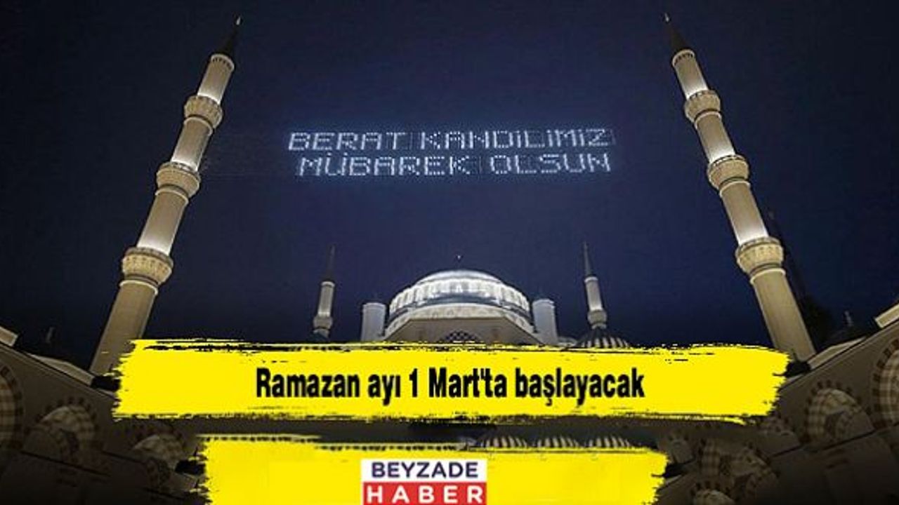 RAMAZANIN MÜJDECİSİ BERAT KANDİLİ BUGÜN İDRAK EDİLECEK