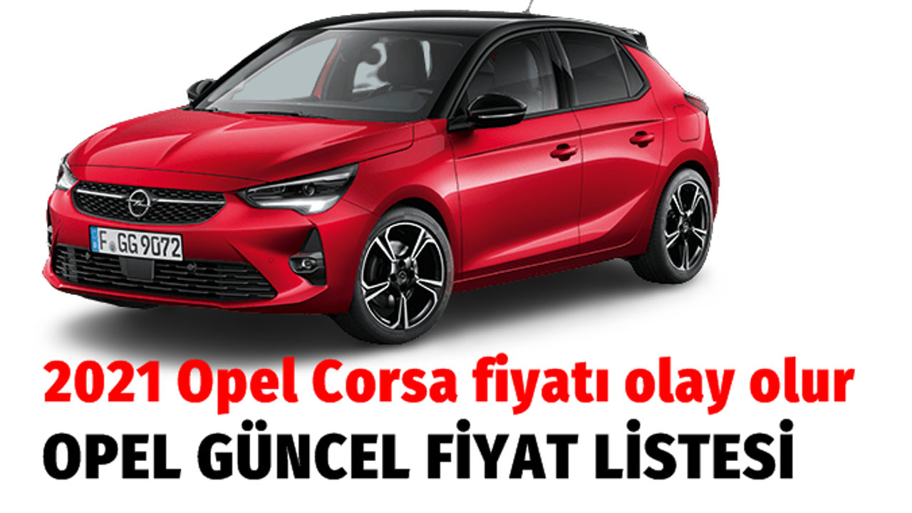 OPEL Corsa fiyatı düştü! OPEL güncel araba fiyat listesiyle olay olur