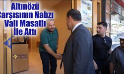 Altınözü Çarşısının Nabzı Vali Masatlı İle Attı