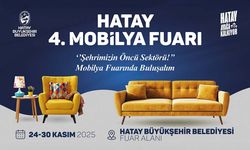 4. Hatay Mobilya Fuarı 24–30 Kasım 2025 tarihlerinde kapılarını açıyor