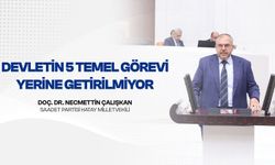 Çalışkan “Devletin 5 Temel Görevi Yerine Getirilmiyor”