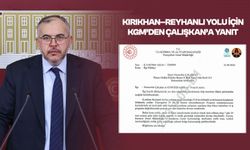 Kırıkhan–Reyhanlı Yolu İçin KGM’den Çalışkan’a Yanıt