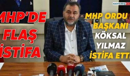 MHP Ordu İl Başkanı Köksal Yılmaz istifa etti