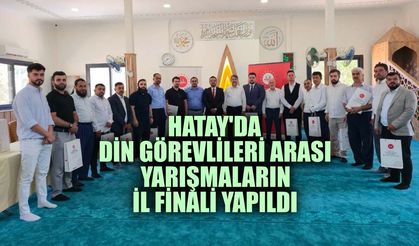 Hatay'da Din Görevlileri Arası Yarışmaların İl Finali Yapıldı