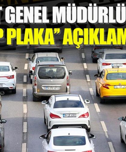 Emniyet Genel Müdürlüğünden 'APP plaka' açıklaması!