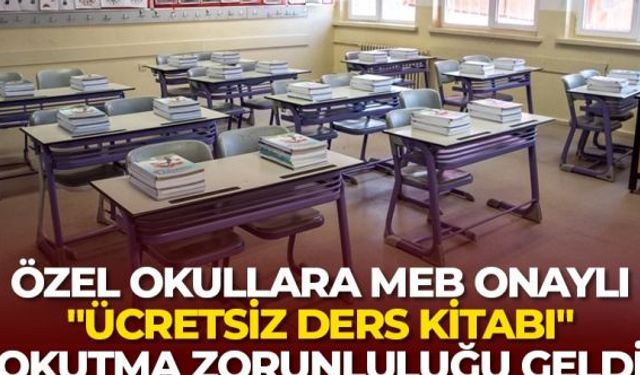 ÖZEL OKULLARDA MEB TARAFINDAN DAĞITILAN ÜCRETSİZ DERS KİTAPLARI OKUTULACAK