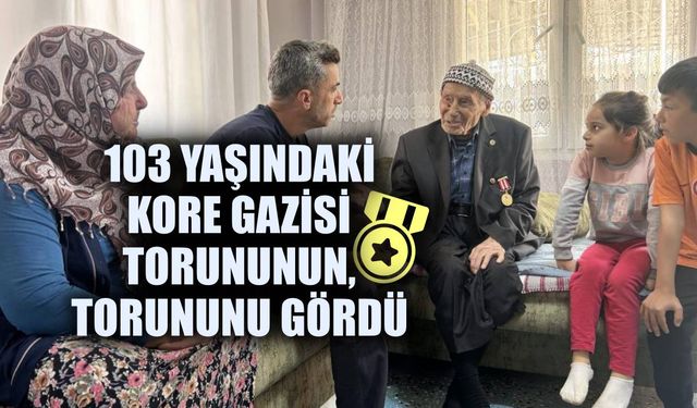 103 yaşındaki Kore gazisi torununun, torununu gördü