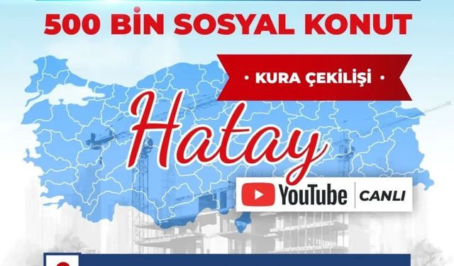Hatay kuraları bugün çekiliyor