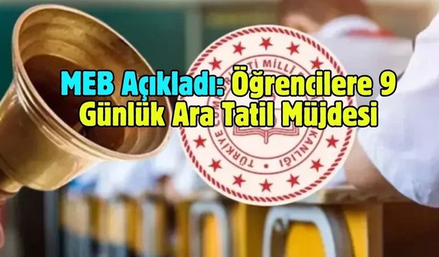 Öğrencilere 9 günlük tatil