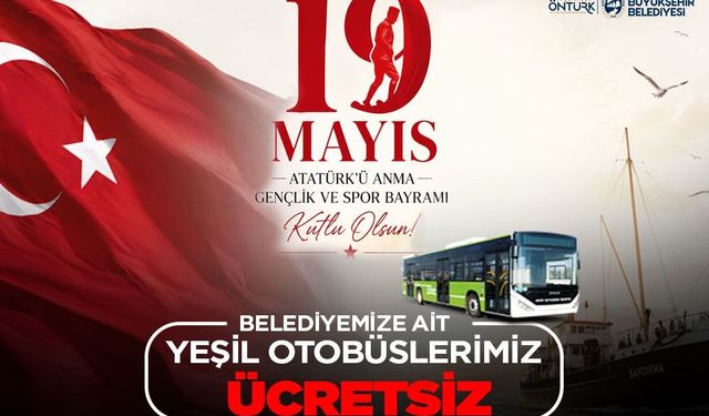 19 Mayıs’ta yeşil otobüsleri ücretsiz