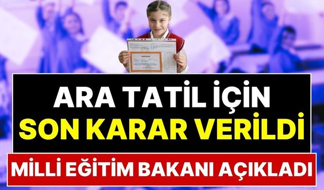MEB duyurdu, ara tatil kalkacak mı?