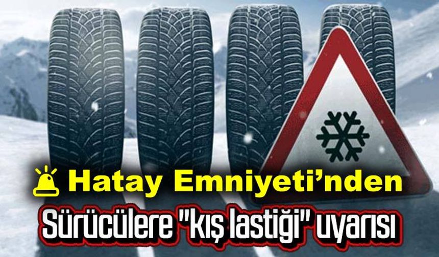 Hatay Emniyeti’nden uyarı‼️