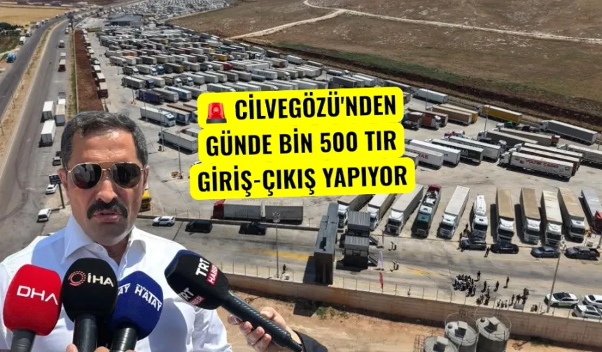 Cilvegözü'nden günde bin 500 tır giriş-çıkış yapıyor